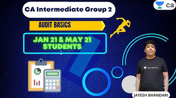 Audit basics | Jan 21 & May 21 | Unacademy CA Intermediate Group 2 | Jayesh Bhandari