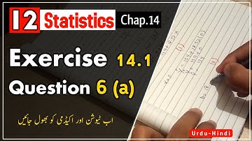 2nd Year Statistics Chapter 14 Exercise 14.1 |Q 6(a) | 2nd year ICS Statistics lectures | 12th