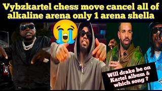 alkaline the new arena shella shows get cancel, Vybz kartel react, kartel will sell thousands vinyl
