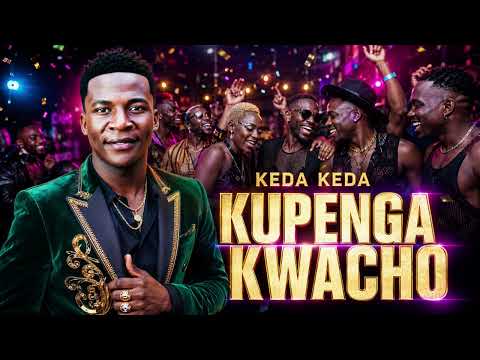 Keda Keda - Kupenga Kwacho [Official Audio]