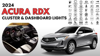 2024 ACURA RDX Cluster Display & Dashboard Warning Lights Guide