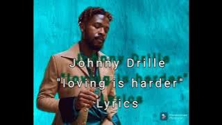 Johnny Drille - 'Loving Is Harder'( Lyrics)