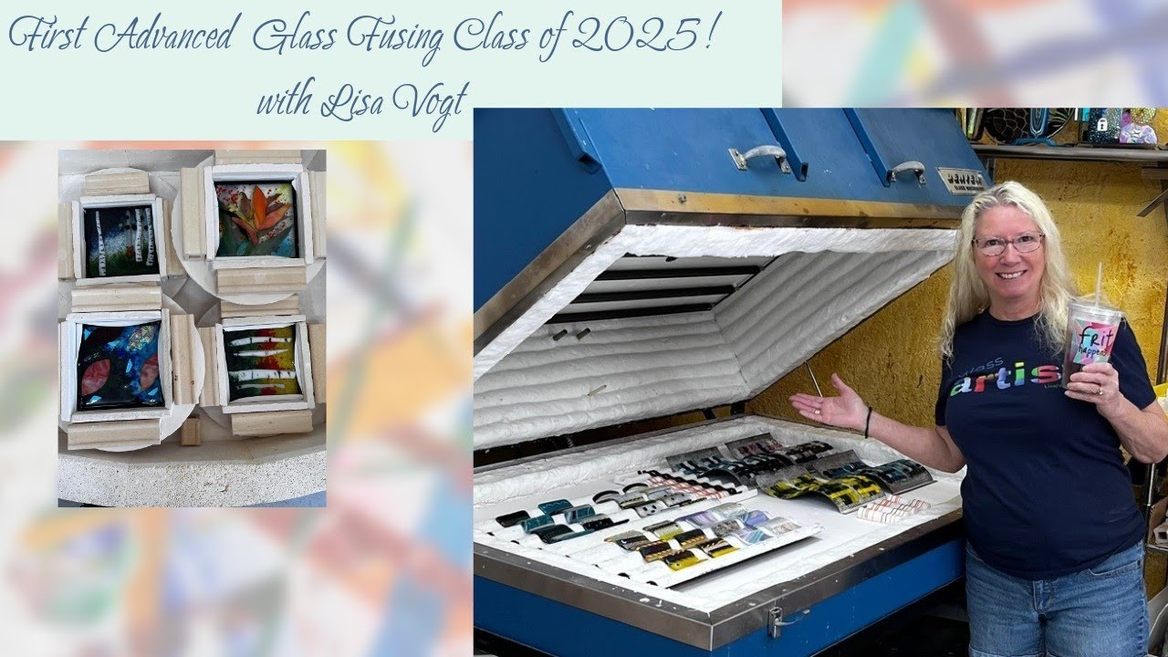 First Advanced Glass Fusing class of 2025 with Lisa Vogt
