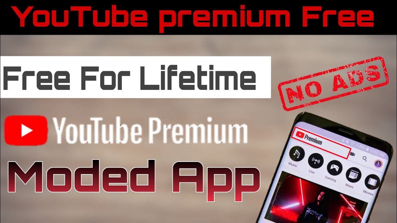 Mod App For YouTube How To Get Youtube Premium For Free YouTube