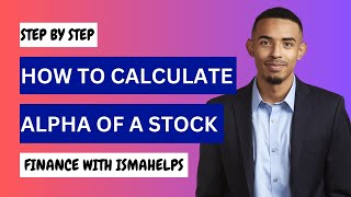 How to calculate the alpha (α) of a stock