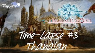 FFXIV A Realm Reborn: Time-Lapse #3 - Thanalan