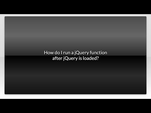How do I run a jQuery function after jQuery is loaded?