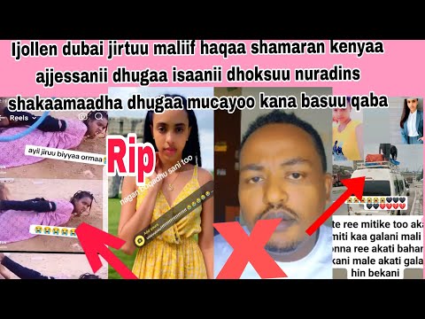 Iccitti Jabduu Dubai Kessaa Milqxe Wa Ee Du Aa Mucayyo Kanaa Irraatti Dhagefadha Bo