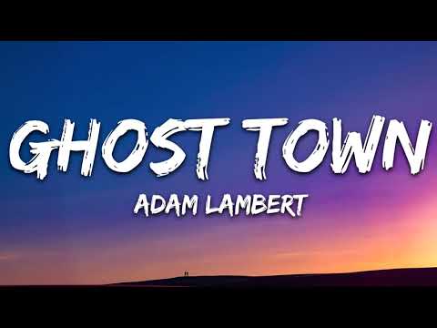 Adam Lambert | Ghost Town | Lazy Lyrics