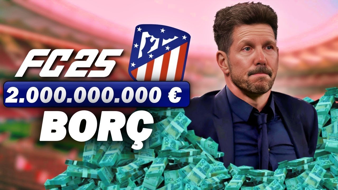 2 MİLYAR EURO BORÇ, 0 € BÜTÇE VE İSPANYA 2.LİGİNDEN ATLETICO MADRID REBUILD // FC 25 KARİYER MODU