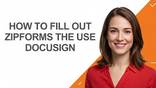 How to Fill Out Zipforms The Use Docusign - AshleyHowTo