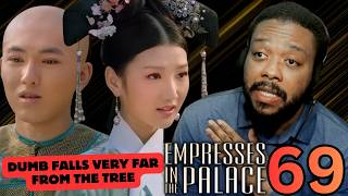 BEING STUPID! | EMPRESSES IN THE PALACE EPISODE 69 甄嬛传 Reaction