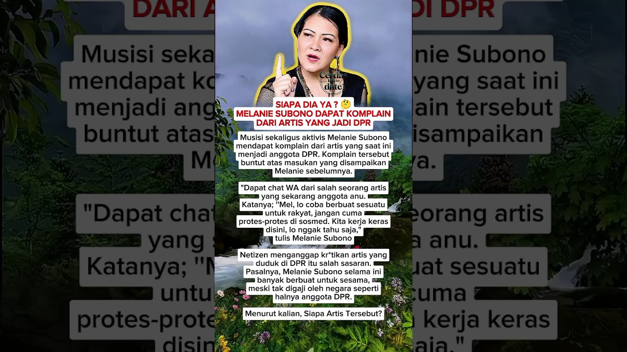 SIAPA DIA YA ? 🤔 Melanie Subono Dapat Komplain Dari Artis Yang Jadi DPR