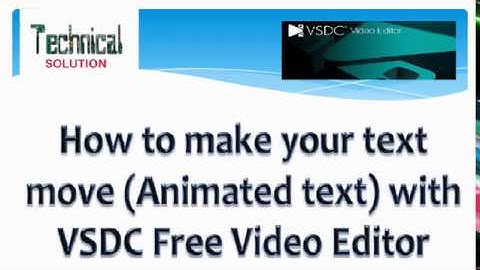 How to make your text move and animated text with VSDC Free Video Editor