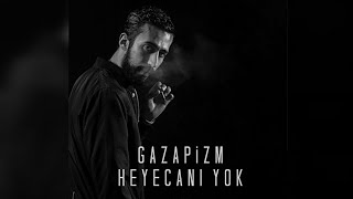 Heyecani Yok Gazapi̇zm