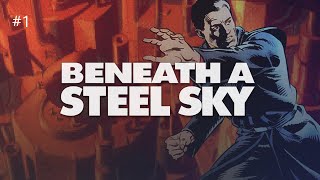 Beneath a Steel Sky - Walkthrough Part 1