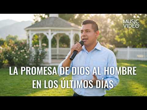 Música cristiana | La promesa de Dios al hombre en los últimos días