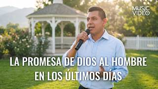 Música cristiana | La promesa de Dios al hombre en los últimos días