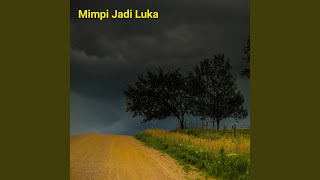Download Lagu Mimpi Jadi Luka MP3 Download Lagu Mimpi Jadi Luka MP3