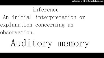 Inference definition for SPM students (Auditory memory)