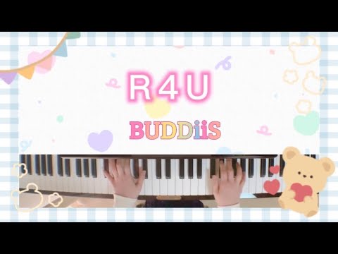 R4U BUDDiiS ピアノ　【楽譜】