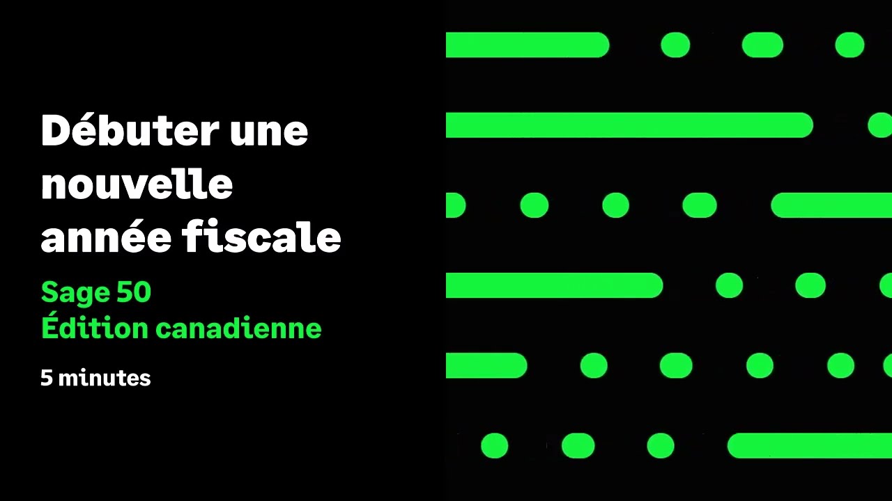 Sage 50 —Edition Canadienne - Débuter un nouvel exercice fiscal