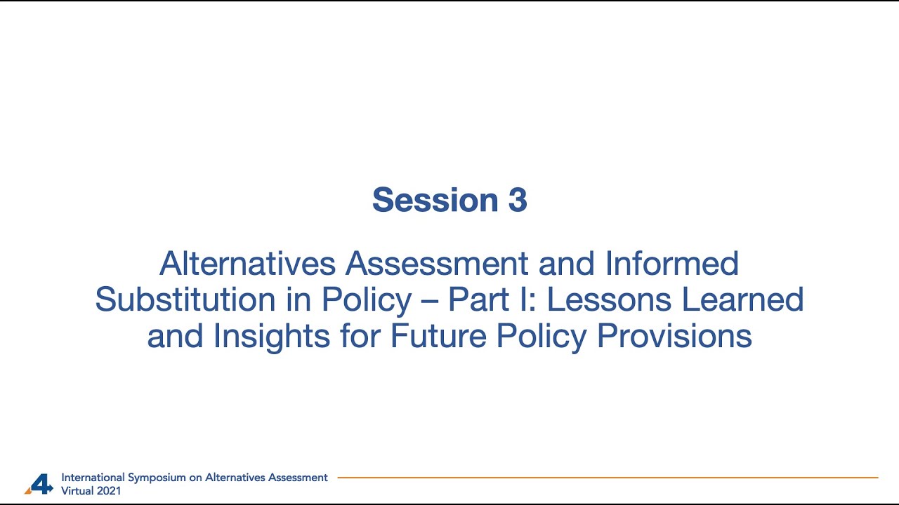 2021 A4 International Symposium on Alternatives Assessment - Session 3 ...