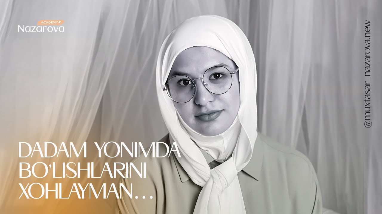 Dadam yonimda bo'lishlarini xohlayman...