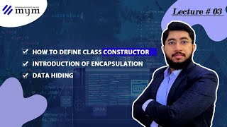 A2 | Class Constructor | Encapsulation | OOP | Python | Lecture # 3 | Urdu/Hindi / By Mym