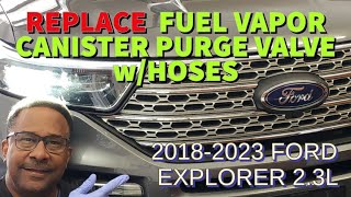 2018-2023 FORD EXPLORER 2.3L, Replace Fuel Vapor Canister Purge Valve with Hose P0496 P0456 Purge Valve Solenoid Replacement 2021 Ford Explorer St