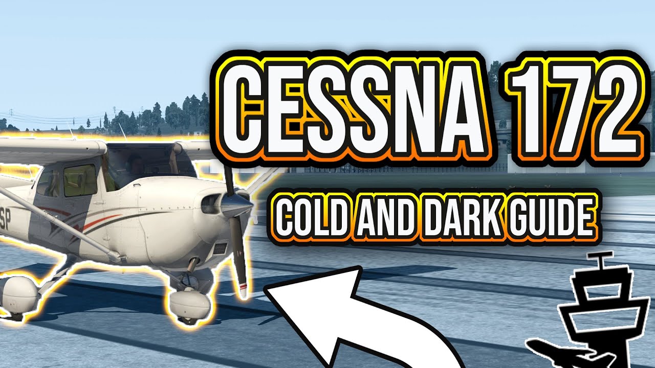 [2019] CESSNA 172 - Cold and dark - [X-plane 11] - How to get ready for ...