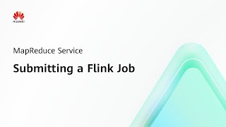 MapReduce Service (MRS): Submitting a Flink Job | Step-by-Step Guides