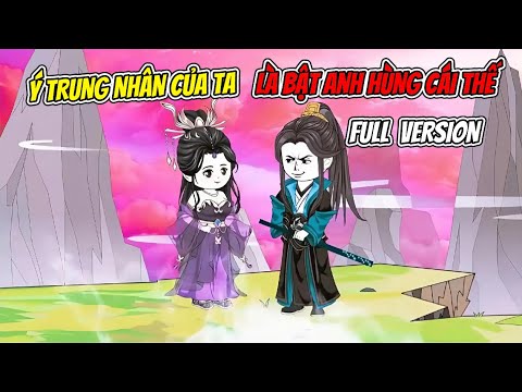 Full End Ý Trung Nhân Của Ta Là Bật Anh Hùng Cái Thế - Chị áo xanh Review - youtube