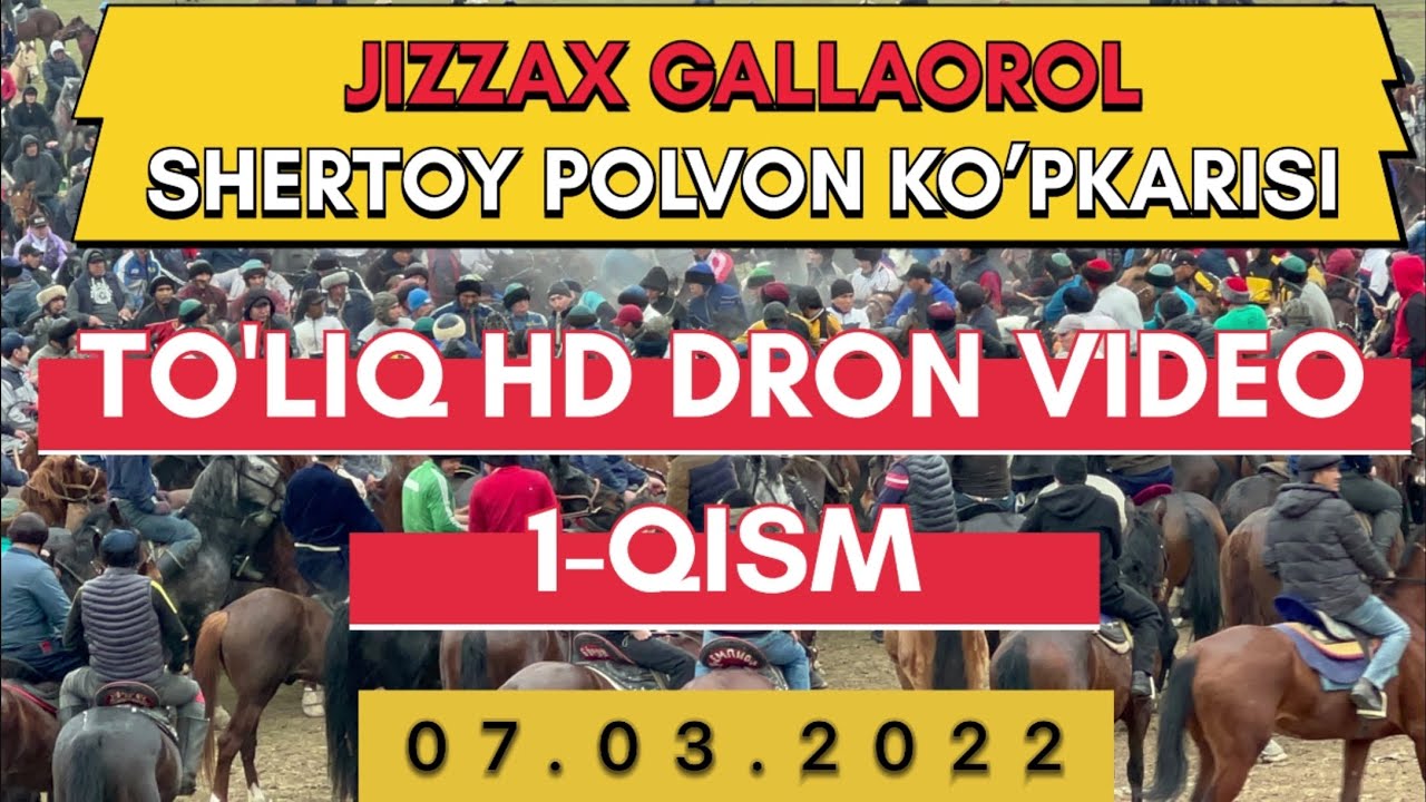 07.03.2022 SHERTOY POLVON KO'PKARISI TO'LIQ HD DRON VIDEO 1-QISM
