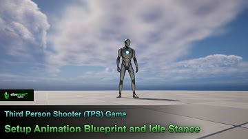 Unreal Engine | Third Person Shooter (TPS) Game - #4 Setup Animation Blueprint and Idle Stance
