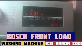 Bosch Washing Machine Front Load E 31 Error | Bosch Error Code E 31| E 31 Bosch Washing Machine |