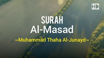 Surah Al-Masad I سورة المسد - Muhammad Thaha Al-Junayd