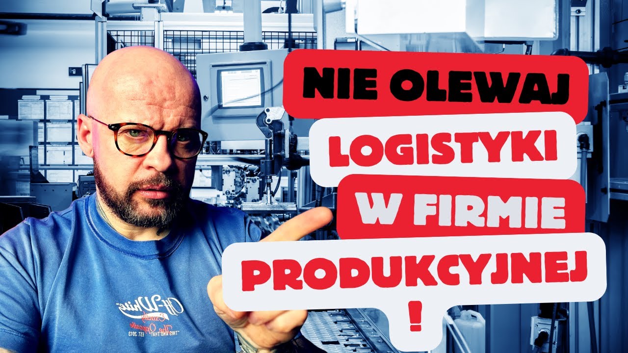 Intralogistyka vs Produkcja. Ukryty hamulec rozwoju firm?