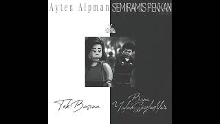 Semiramis Pekkan & Ayten Alpman - Bana Yalan Söylediler x Tek Başına (slowed & reverbed) @prodeyx