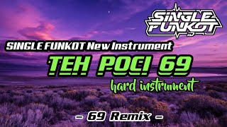 SINGLE FUNKOT ‼️ - TEH POCI 69 (Pumpin) New Rmx 2026 - ( 69 Remix )