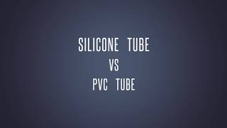 Silicone Tube VS. PVC Tube screenshot 3