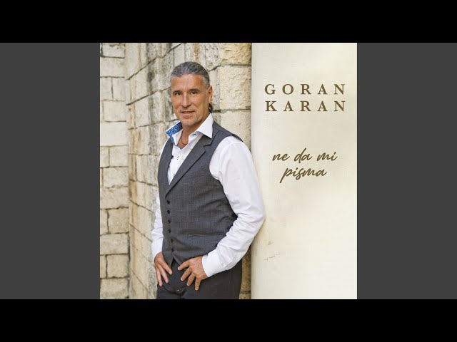 Karan Goran - Ne Da Mi Pisma