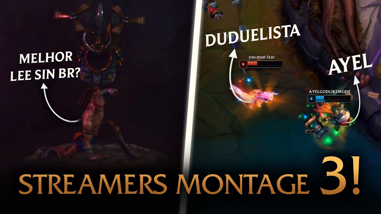 STREAMERS BR NO ÁPICE DA GAMEPLAY 3! LOL MONTAGE.