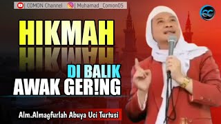 ABUYA UCI - CERAMAH SUNDA HIKMAH DI BALIK AWAK GERING