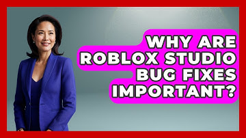Why Are Roblox Studio Bug Fixes Important? - Open World Tycoons