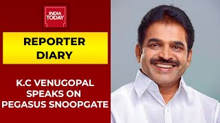 Congress' K.C Venugopal Speaks On Pegasus, Demands Answers From PM Modi | Reporter Diary Profile