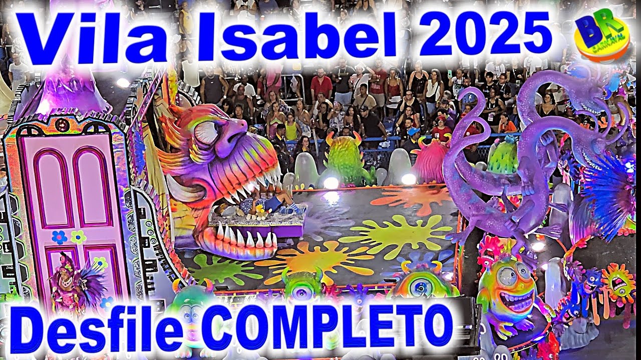 VILA ISABEL 2025 Desfile COMPLETO 4K - Desfile das Escolas de Samba 2025 RJ Grupo Especial