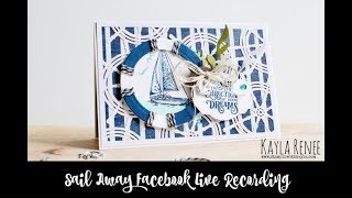 Stampin with Kayla ~ Sail Away Card Video ~ FB LIVE