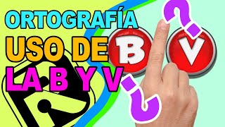 😣 USO DE LA B Y V | Reglas ortográficas para escribir correctamente 👨🏻‍🦱👩🏻‍🦰