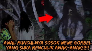 LIVE MISTERI!!! MUNCULNYA WEWE GOMBEL MENCULIK PARA ANAK KECIL!!!